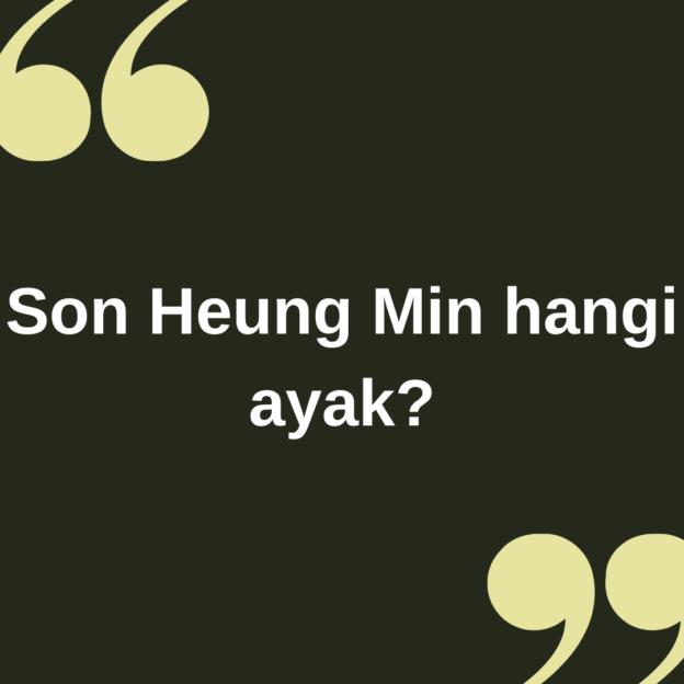 Son Heung Min hangi ayak ? 3