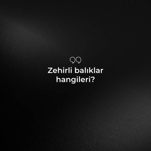 Zehirli balıklar hangileri? 1