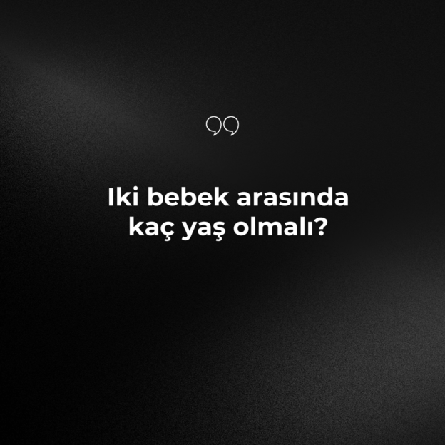 Iki bebek arasında kaç yaş olmalı? 1