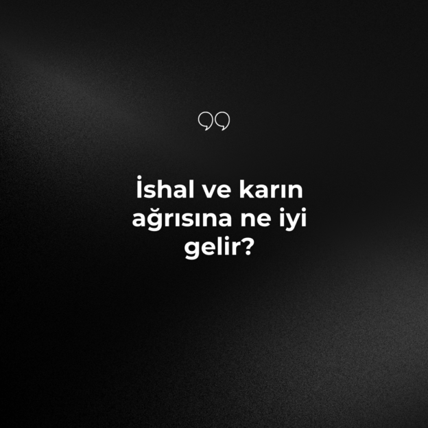 İshal ve karın ağrısına ne iyi gelir? 1