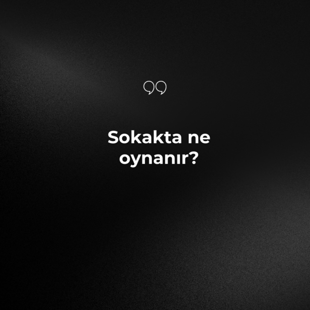 Sokakta ne oynanır? 3