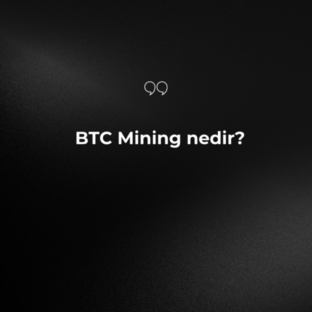 BTC Mining nedir? 1