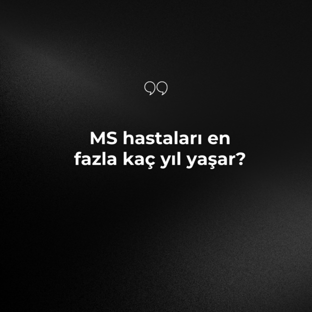 MS hastaları en fazla kaç yıl yaşar? 1