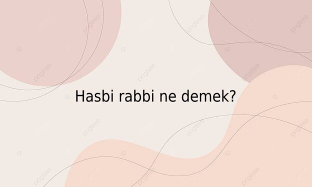 Hasbi rabbi ne demek? 1
