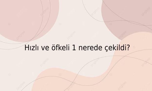 Hızlı ve öfkeli 1 nerede çekildi? 1