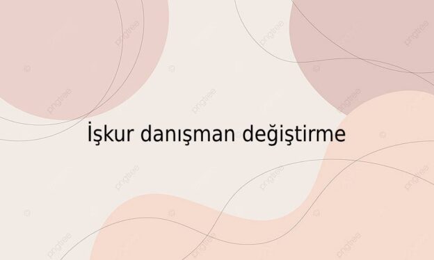 İşkur danışman değiştirme 1