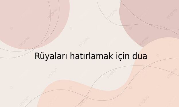 Rüyaları hatırlamak için dua 1