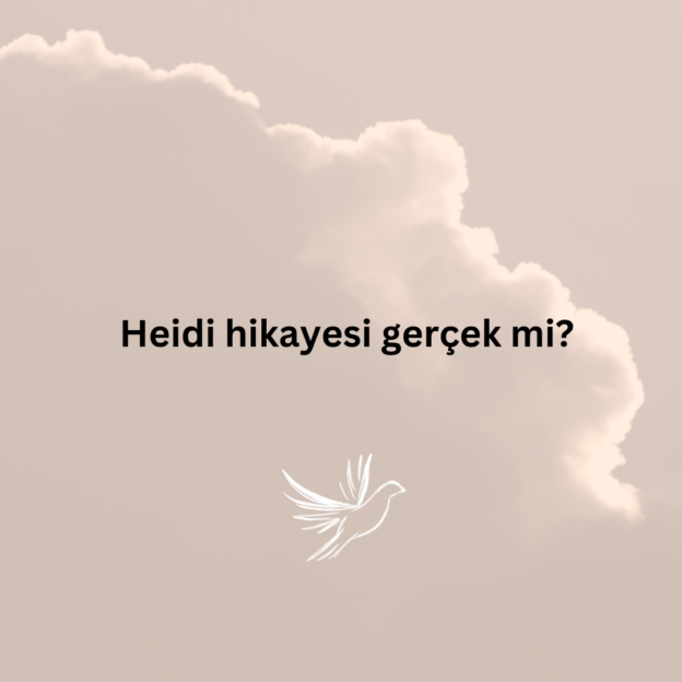 Heidi hikayesi gerçek mi? 1