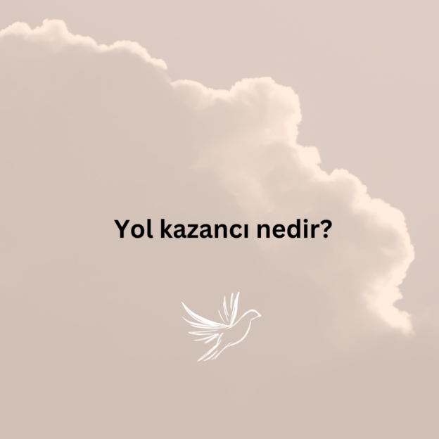 Yol kazancı nedir? 1