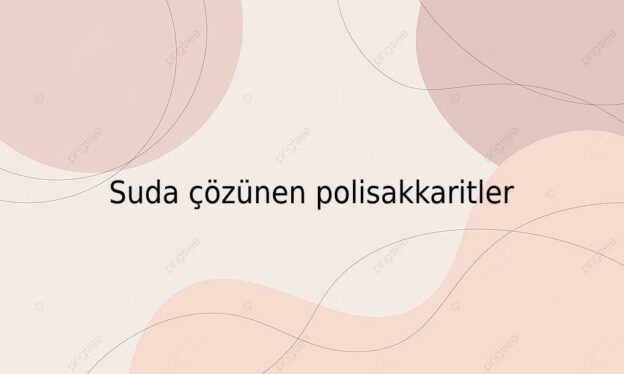 Suda çözünen polisakkaritler 1