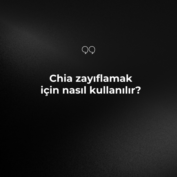 Chia zayıflamak için nasıl kullanılır? 1