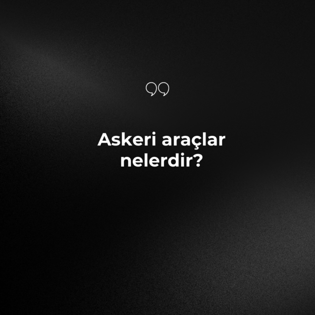 Askeri araçlar nelerdir? 1