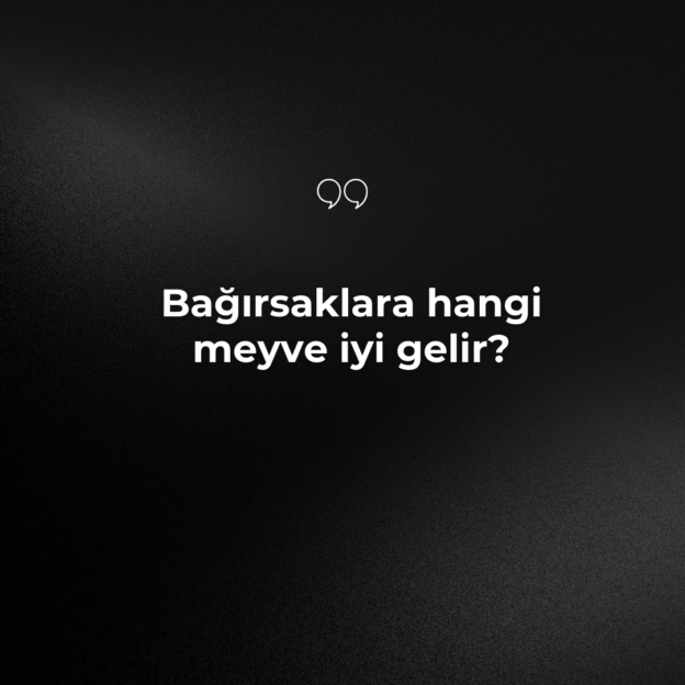 Bağırsaklara hangi meyve iyi gelir? 1