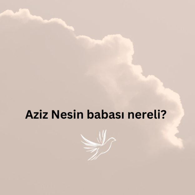 Aziz Nesin babası nereli? 1