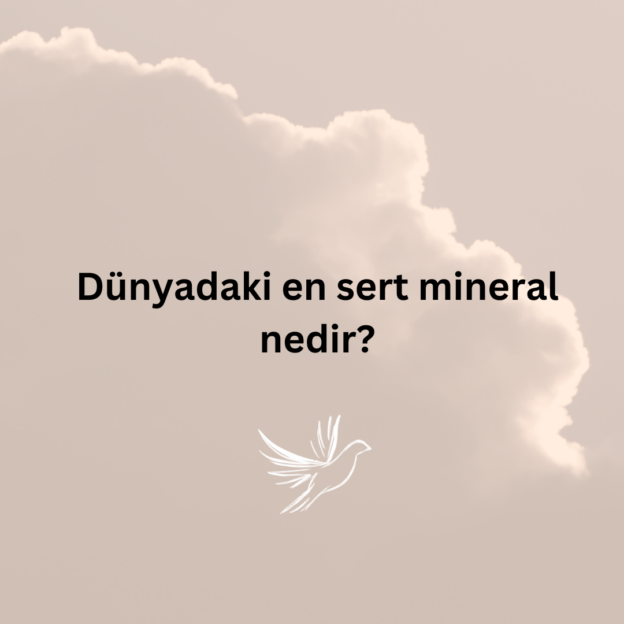 Dünyadaki en sert mineral nedir? 1
