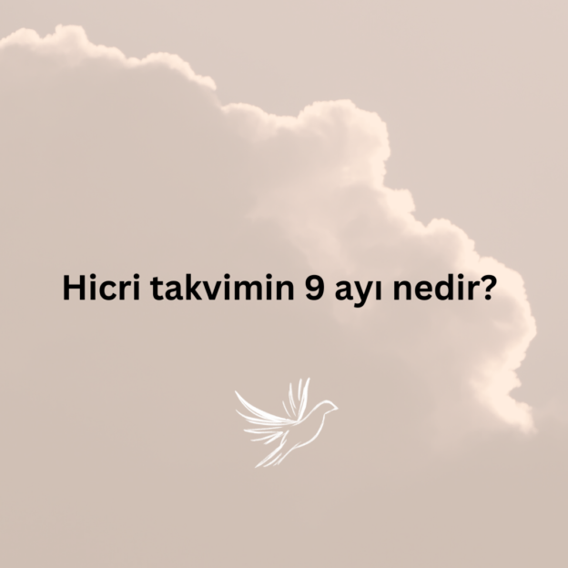 Hicri takvimin 9 ayı nedir? 1