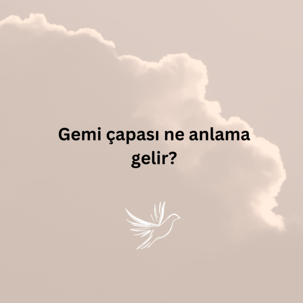 Gemi çapası ne anlama gelir? 1