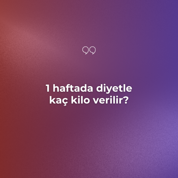 1 haftada diyetle kaç kilo verilir? 1