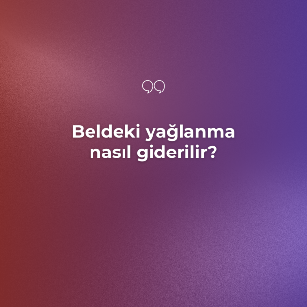 Beldeki yağlanma nasıl giderilir? 1