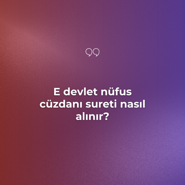 E devlet nüfus cüzdanı sureti nasıl alınır? 1