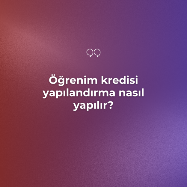 Öğrenim kredisi yapılandırma nasıl yapılır? 1