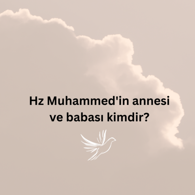 Hz Muhammed'in annesi ve babası kimdir? 1