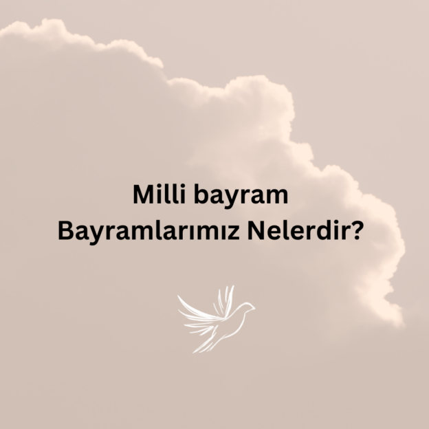 Milli bayram Bayramlarımız Nelerdir? 1