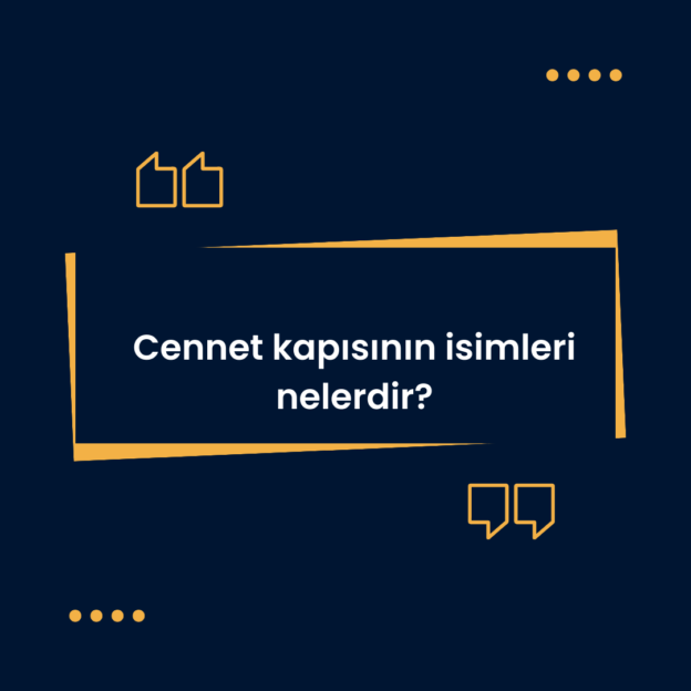 Cennet kapısının isimleri nelerdir? 1