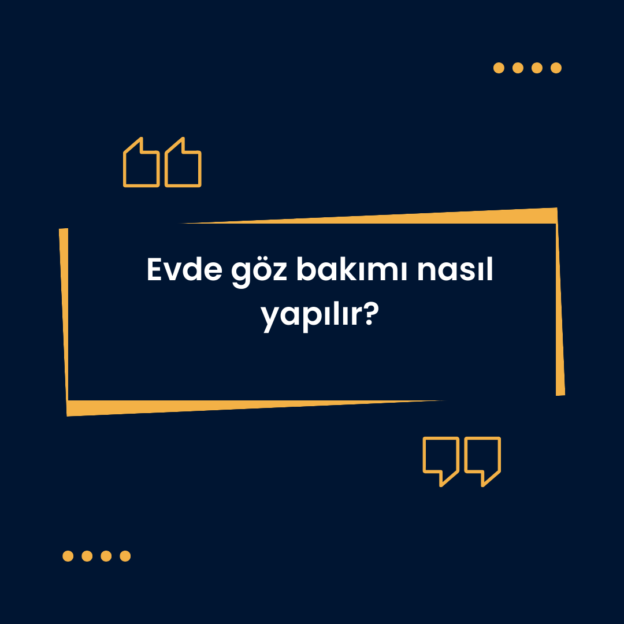 Evde göz bakımı nasıl yapılır? 1