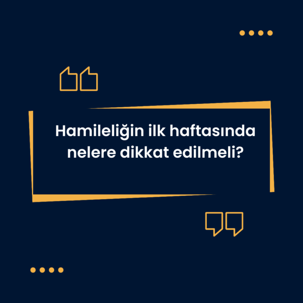 Hamileliğin ilk haftasında nelere dikkat edilmeli? 1