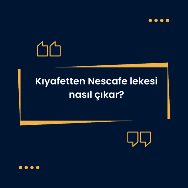 Kıyafetten Nescafe lekesi nasıl çıkar? 9