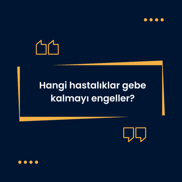 Hangi hastalıklar gebe kalmayı engeller? 1