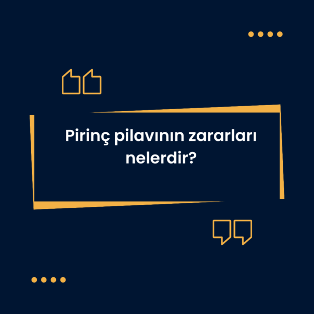 Pirinç pilavının zararları nelerdir? 8