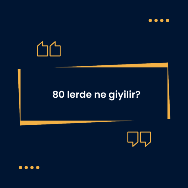 80 lerde ne giyilir? 1