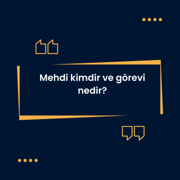 Mehdi kimdir ve görevi nedir? 1