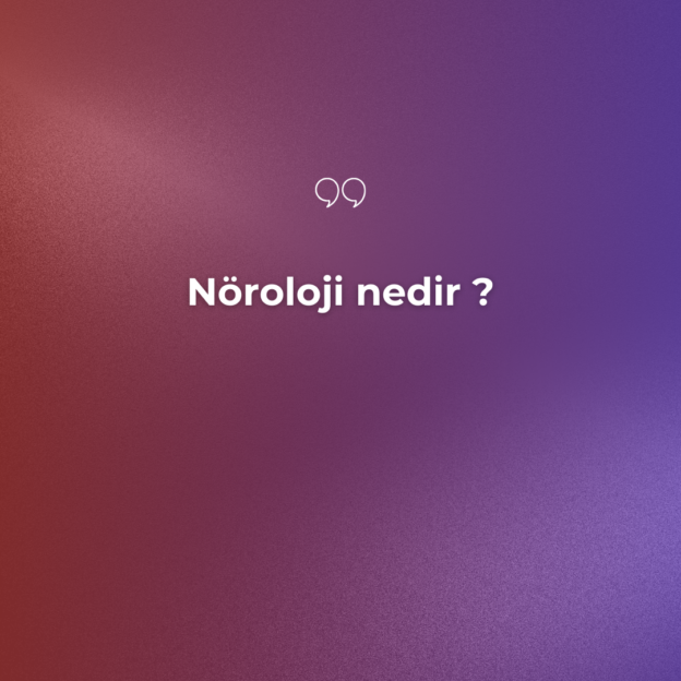 Nöroloji nedir ? 1