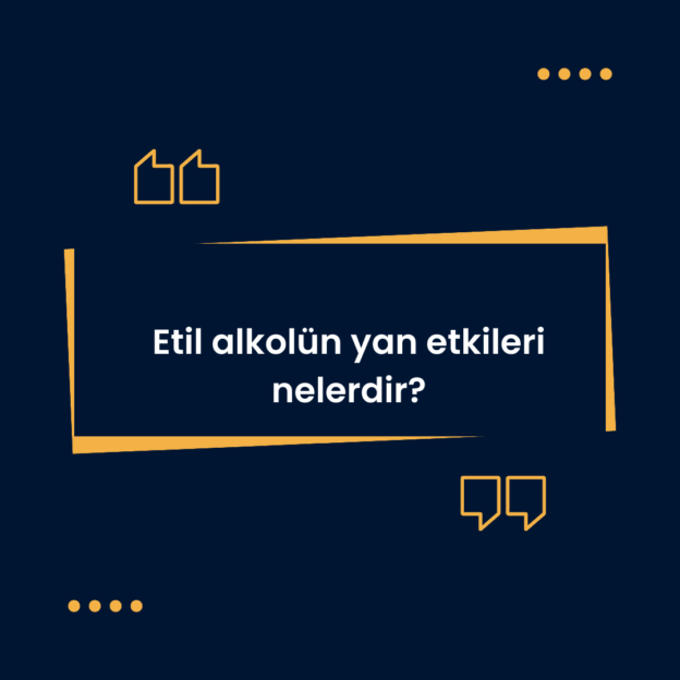 Etil alkolün yan etkileri nelerdir? 1