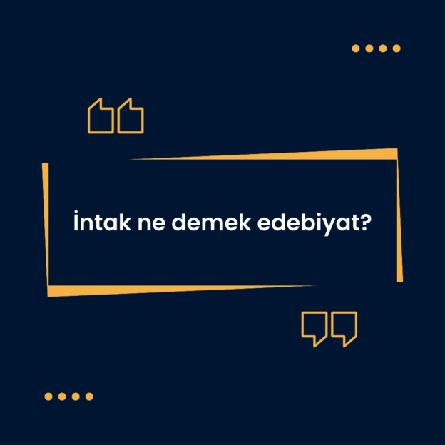 İntak ne demek edebiyat? 1