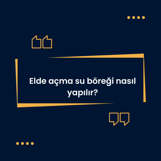 Elde açma su böreği nasıl yapılır? 1