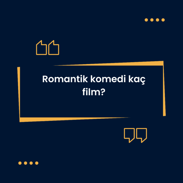 Romantik komedi kaç film? 1