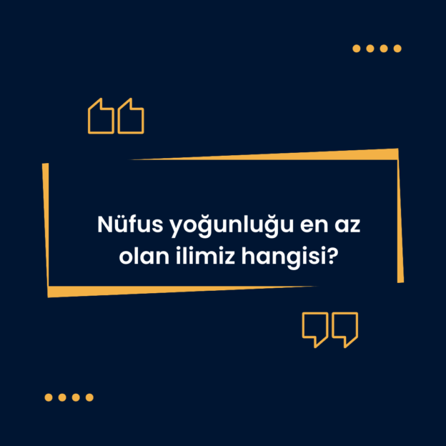 Nüfus yoğunluğu en az olan ilimiz hangisi? 1