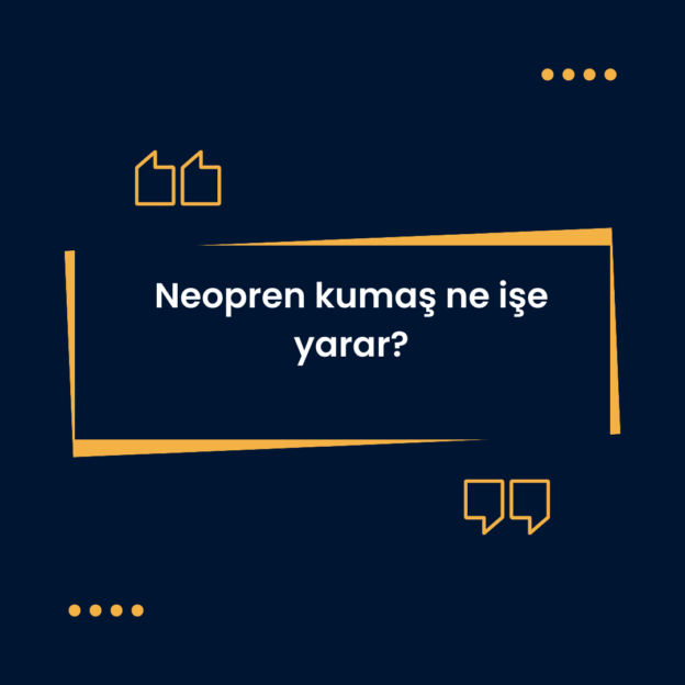 Neopren kumaş ne işe yarar? 1
