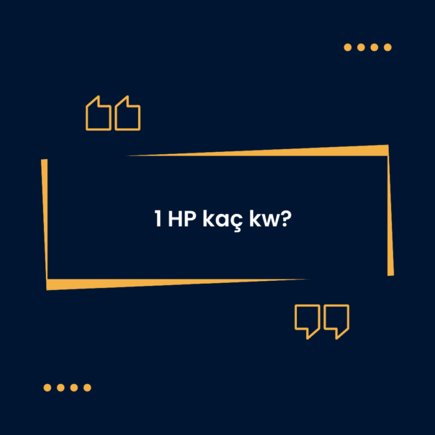 1 HP kaç kw? 1