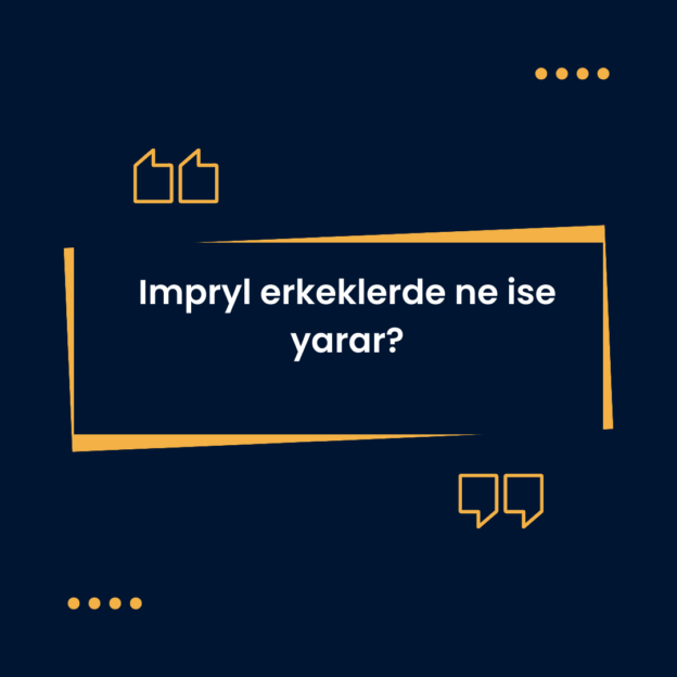 Impryl erkeklerde ne ise yarar? 1