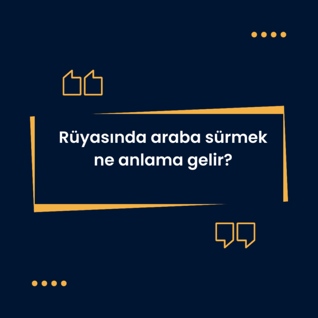 Rüyasında araba sürmek ne anlama gelir? 1