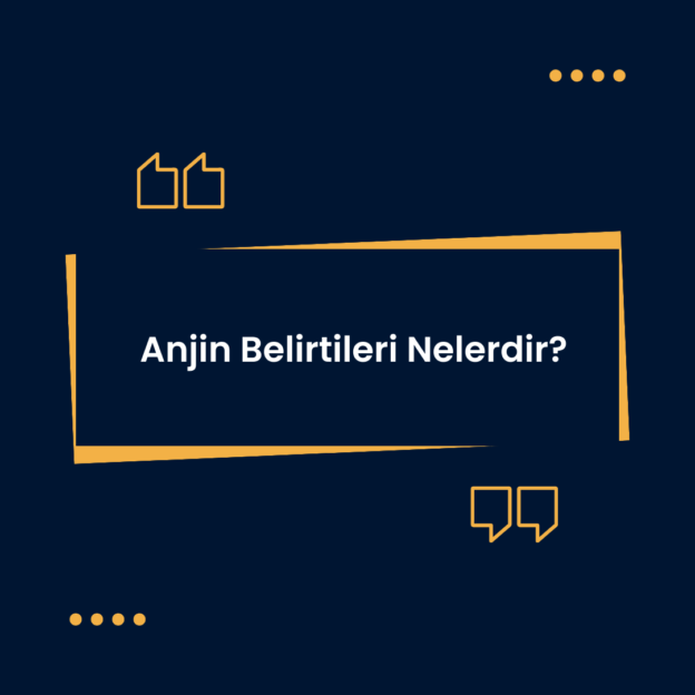 Anjin Belirtileri Nelerdir? 1