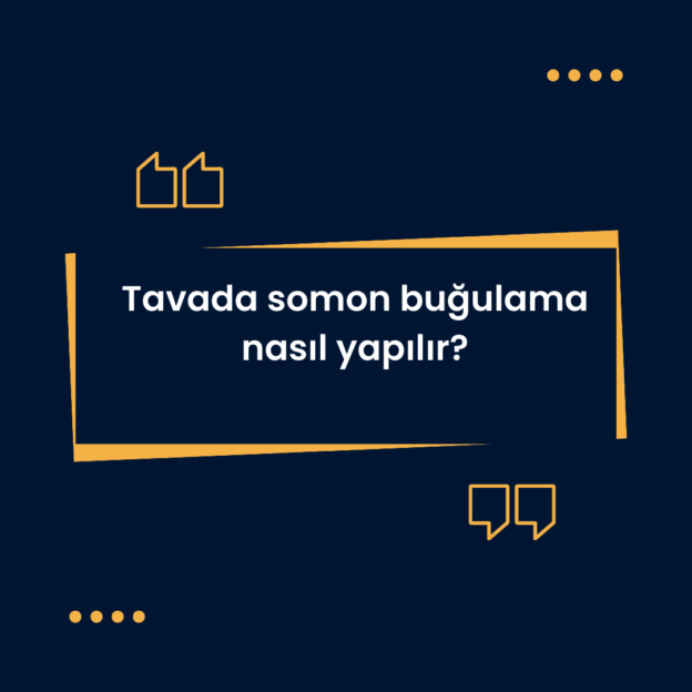 Tavada somon buğulama nasıl yapılır? 1