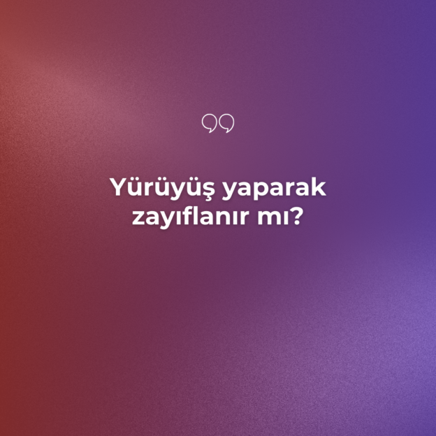Yürüyüş yaparak zayıflanır mı? 1