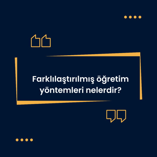 Farklılaştırılmış öğretim yöntemleri nelerdir? 1