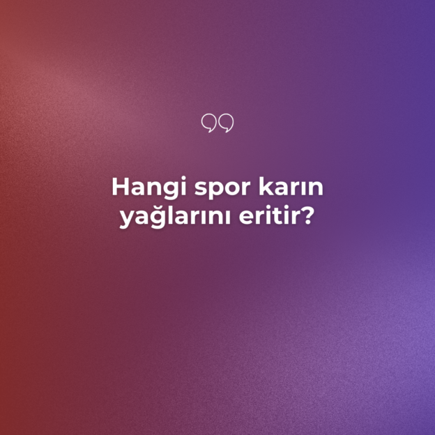 Hangi spor karın yağlarını eritir? 1